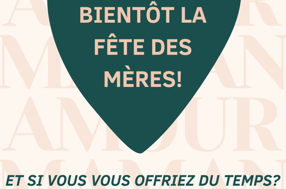 Bientôt la fête des mères !