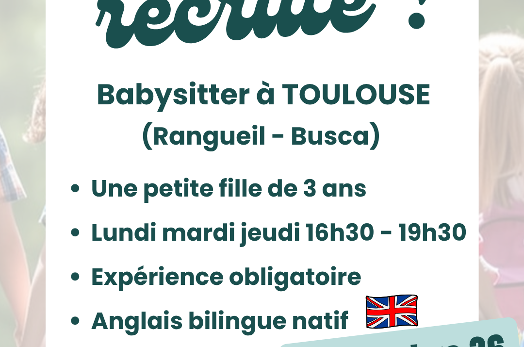 Nanny / babysitter – Toulouse Rangueil / Busca