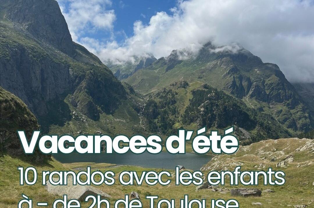 Rando en famille: 10 idées autour de Toulouse