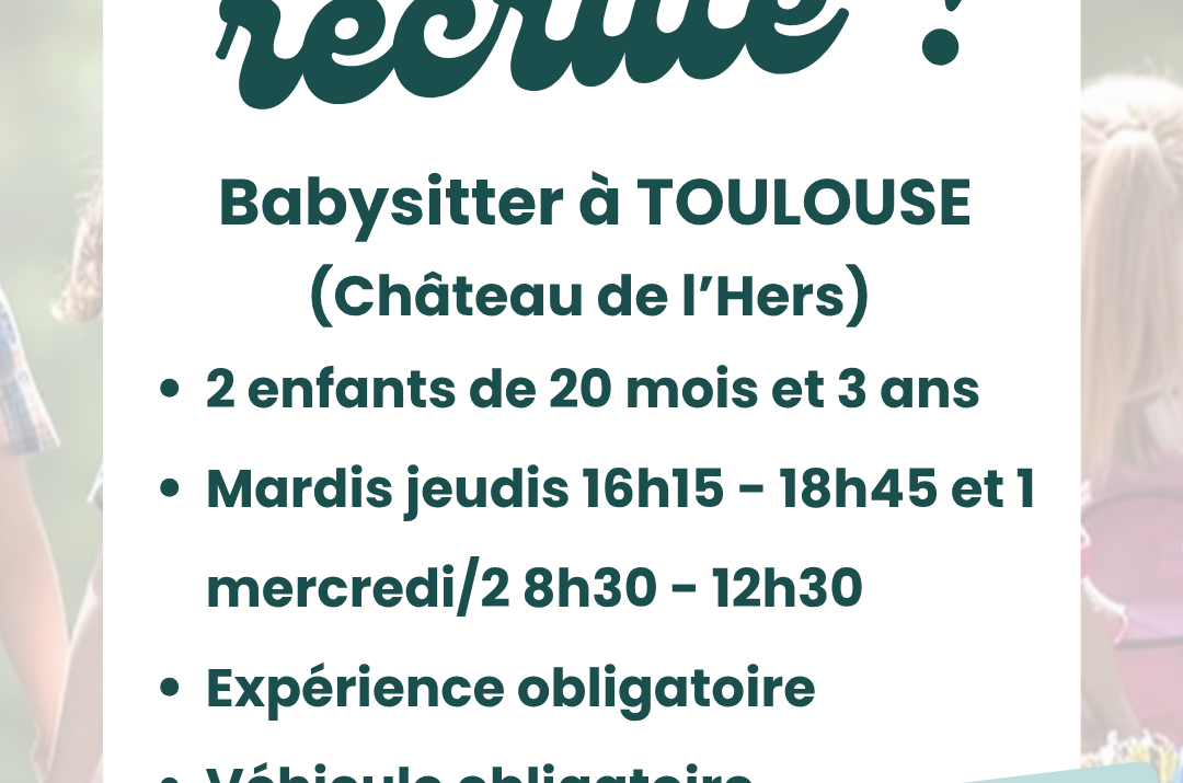 Job babysitting – Toulouse Côte Pavée